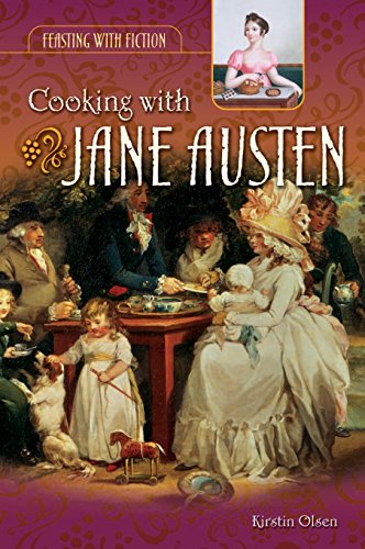 Cooking with Jane Austen (Feasting With Fiction)