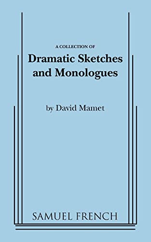 Dramatic Sketches and Monologues (Samuel French Acting Edition)