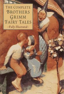 The Complete Brothers Grimm Fairy Tales