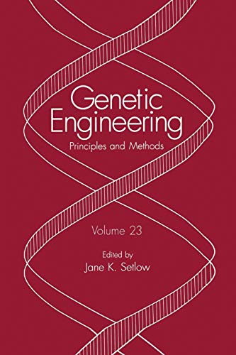 Genetic Engineering: Principles and Methods (Genetic Engineering: Principles and Methods, 23, Band 23)