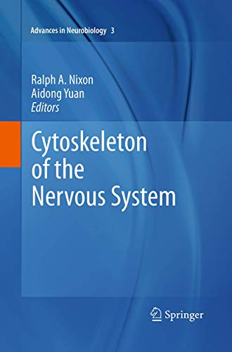 Cytoskeleton of the Nervous System (Advances in Neurobiology, 3, Band 3)