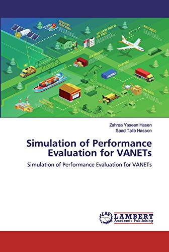 Simulation of Performance Evaluation for VANETs: Simulation of Performance Evaluation for VANETs