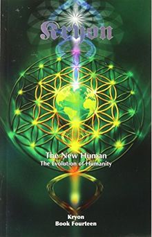 The New Human: The Evolution of Humanity (Kryon, Band 14)