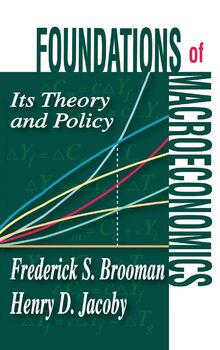 Foundations of Macroeconomics: Its Theory and Policy
