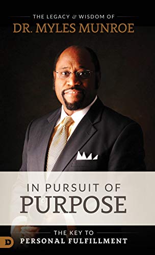 Myles Munroe In Pursuit Of Purpose