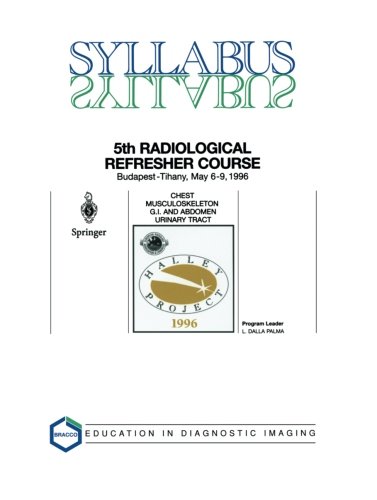 Chest, Musculoskeleton, G.I. and Abdomen, Urinary Tract: 5Th Halley Radiological Refresher Course (SYLLABUS)