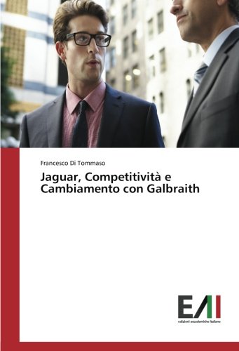 Jaguar, Competitività e Cambiamento con Galbraith