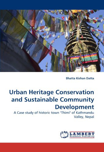 Urban Heritage Conservation and Sustainable Community Development: A Case study of historic town Thimi of Kathmandu Valley, Nepal