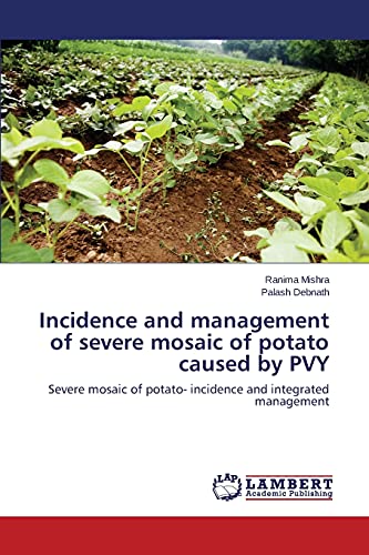 Incidence and management of severe mosaic of potato caused by PVY: Severe mosaic of potato- incidence and integrated management