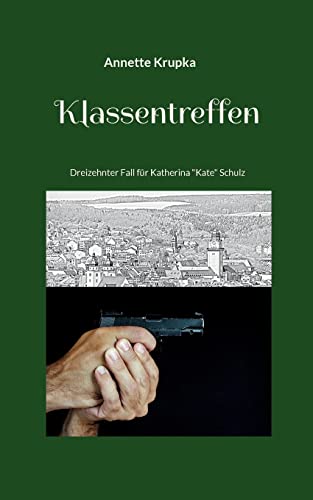 Klassentreffen: Dreizehnter Fall für Katherina Kate Schulz