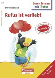 Lesestufe 3 - Rufus ist verliebt: Band 503: Lesetraining. Arbeitsheft mit Lösungen. Extra: Leselotse Rufus