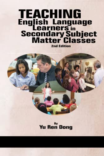 Teaching English Language Learners in Secondary Subject Matter Classes: 2nd Edition