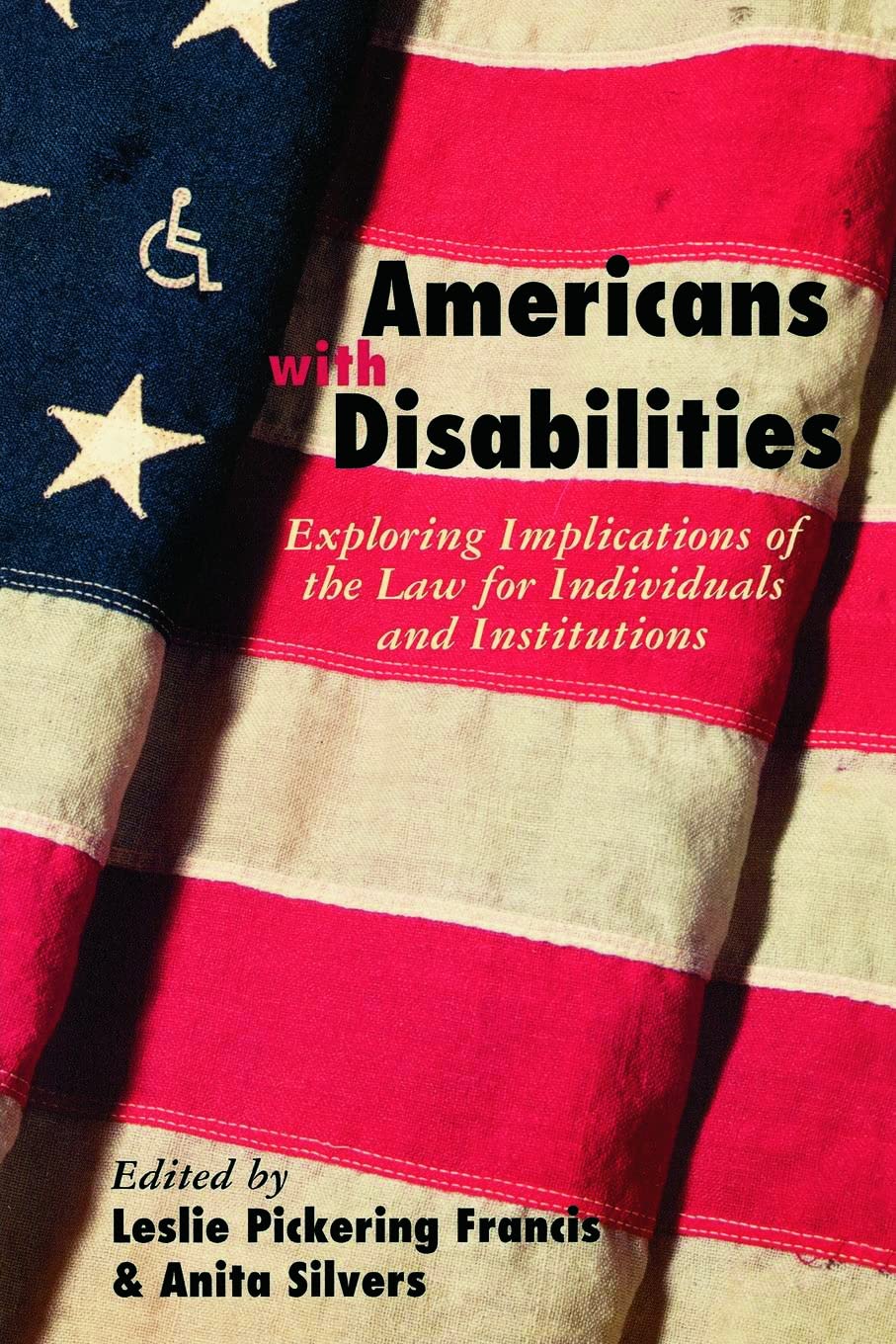 Americans with Disabilities: Exploring Implications of the Law for Individuals and Institutions