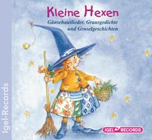 Kleine Hexen. CD: Gänsehautlieder, Grausgedichte und Gruselgeschichten