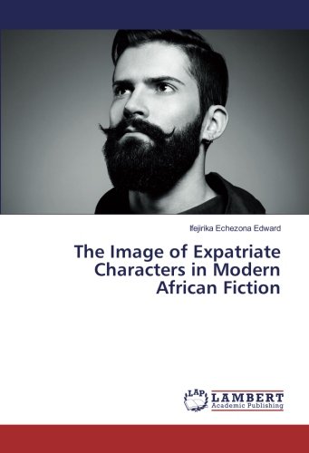The Image of Expatriate Characters in Modern African Fiction