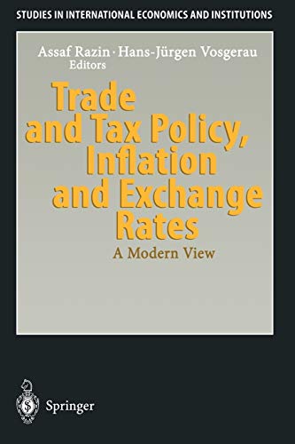 Trade and Tax Policy, Inflation and Exchange Rates: A Modern View (Studies in International Economics and Institutions)