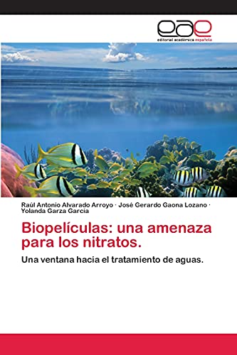 Biopelículas: una amenaza para los nitratos.: Una ventana hacia el tratamiento de aguas.