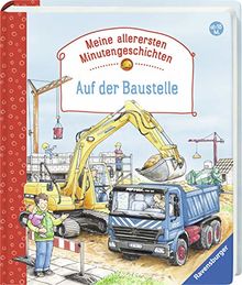 Auf der Baustelle (Meine allerersten Minutengeschichten)