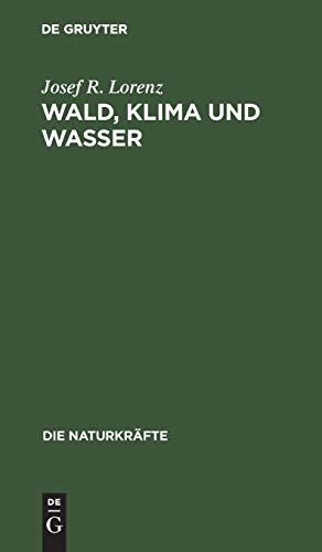 Wald, Klima und Wasser (Die Naturkräfte, 29, Band 29)