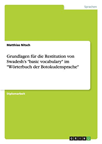 Grundlagen für die Restitution von Swadesh's basic vocabulary im Wörterbuch der Botokudensprache