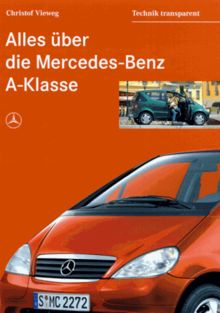 Alles über die Mercedes- Benz A- Klasse von Christoph Vieweg | Buch | Zustand sehr gut