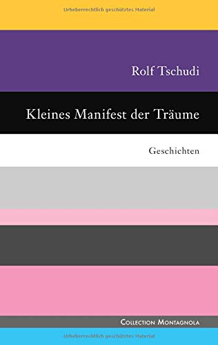 Kleines Manifest der Träume: Geschichten (Collection Montagnola)