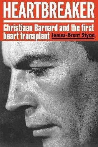 Styan, James Brent Heartbreaker, Christiaan Barnard And The First Heart Transplant