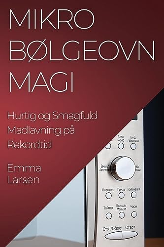 Mikrobølgeovn Magi: Hurtig og Smagfuld Madlavning på Rekordtid