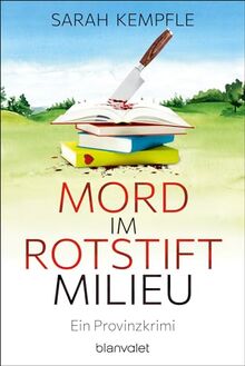 Mord im Rotstiftmilieu: Ein Provinzkrimi (Bähr und Klein ermitteln, Band 2)