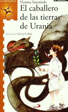 El caballero de las tierras de Urania (La brújula - serie naranja, Band 1)