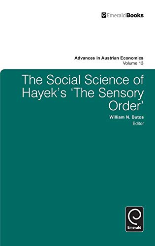 The Social Science of Hayek's the Sensory Order (Advances in Austrian Economics, Band 13)