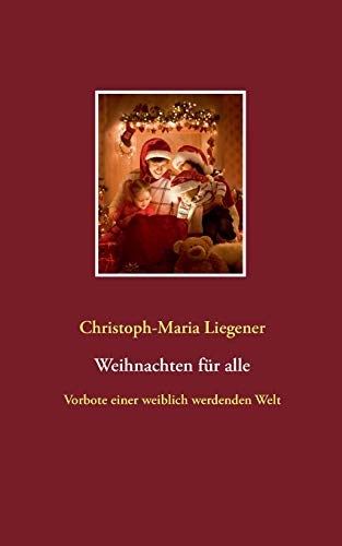 Weihnachten für alle: Vorbote einer weiblich werdenden Welt