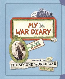 My Secret War Diary, by Flossie Albright