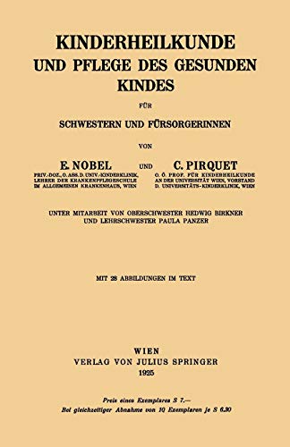 Kinderheilkunde und Pflege des Gesunden Kindes für Schwestern und Fürsorgerinnen