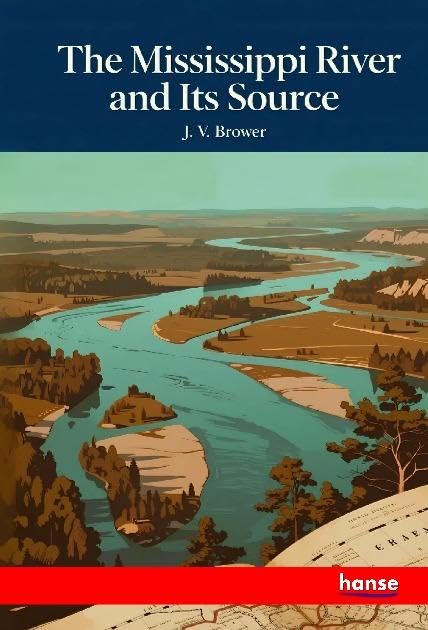 The Mississippi River and Its Source: DE