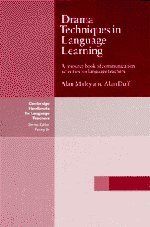 Drama Techniques in Language Learning: A Resource Book of Communication Activities for Language Teachers (Cambridge Handbooks for Language Teachers)