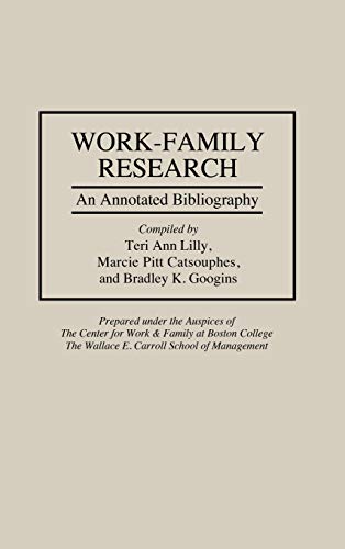 Work-Family Research: An Annotated Bibliography (Bibliographies & Indexes in Sociology)