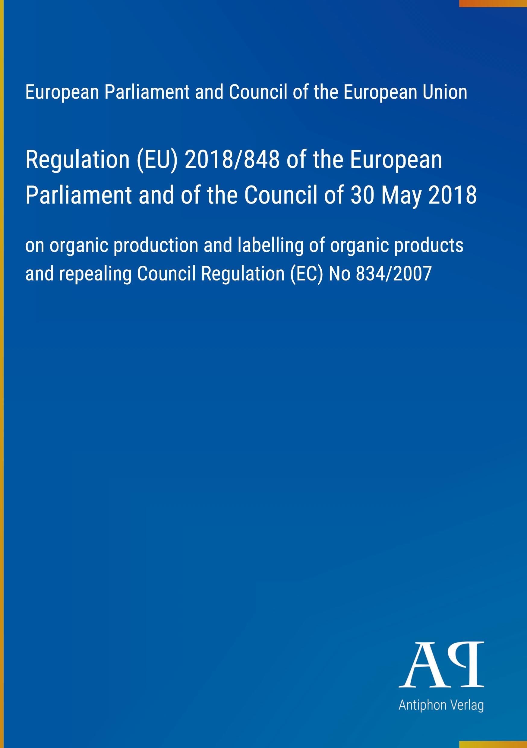 Regulation (EU) 2018/848 of the European Parliament and of the Council of 30 May 2018