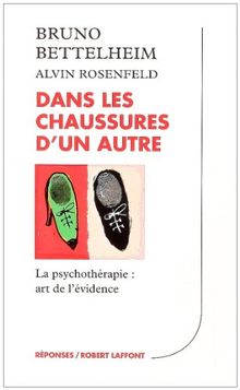 Dans les chaussures d'un autre : la psychothérapie, art de l'évidence