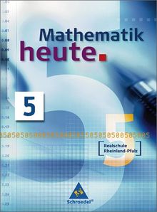Mathematik heute - Ausgabe 2004: Mathematik heute - Ausgabe 2006 Realschule Rheinland-Pfalz: Schülerband 5