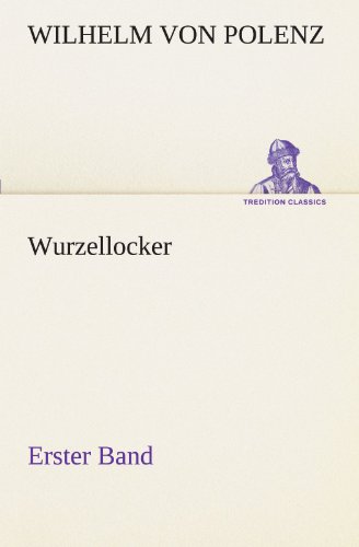 Wurzellocker - Erster Band (TREDITION CLASSICS)
