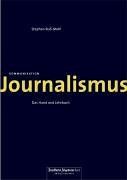 Journalismus: Das Hand- und Lehrbuch