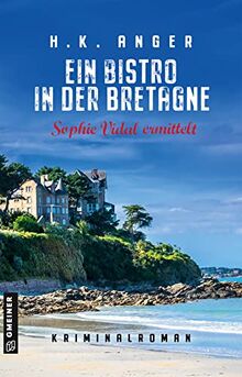 Ein Bistro in der Bretagne: Kriminalroman (Bistroköchin Sophie Vidal)