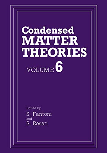 Condensed Matter Theories: Volume 6 (Condensed Matter Theory, 6, Band 6)