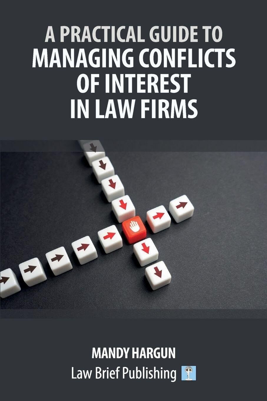 A Practical Guide to Managing Conflicts of Interest in Law Firms