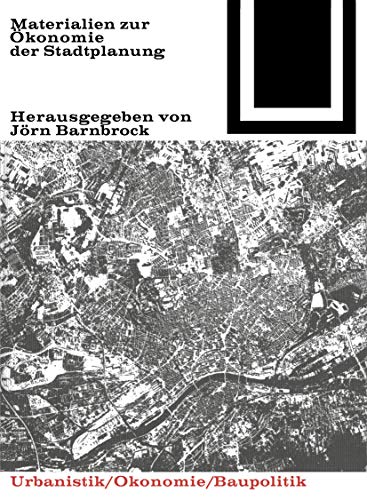 Materialien zur Ökonomie der Stadtplanung (Bauwelt Fundamente, 45)
