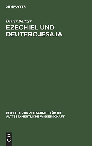 Ezechiel und Deuterojesaja: Berührungen in der Heilserwartung der beiden großen Exilspropheten (Beihefte zur Zeitschrift für die alttestamentliche Wissenschaft, 121, Band 121)