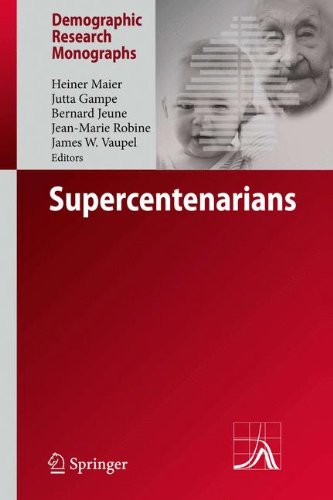 Supercentenarians (Demographic Research Monographs)