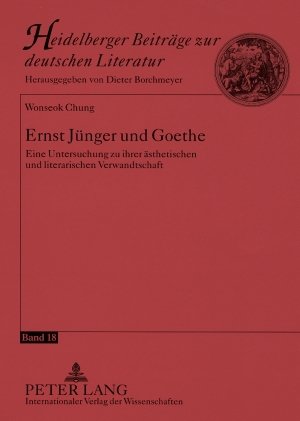 Ernst Jünger und Goethe: Eine Untersuchung zu ihrer ästhetischen und literarischen Verwandtschaft