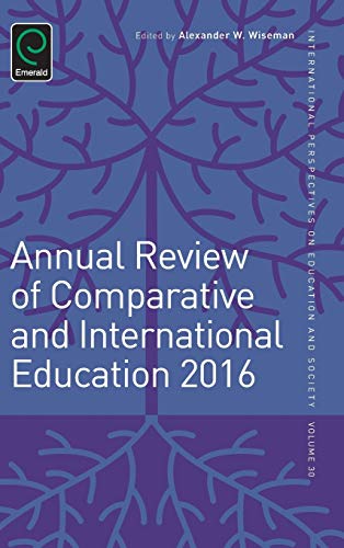 Annual Review of Comparative and International Education 2016 (International Perspectives on Education and Society, 30, Band 30)